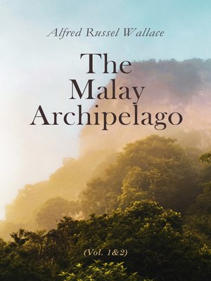 cover image of The Malay Archipelago (Volume 1&2)